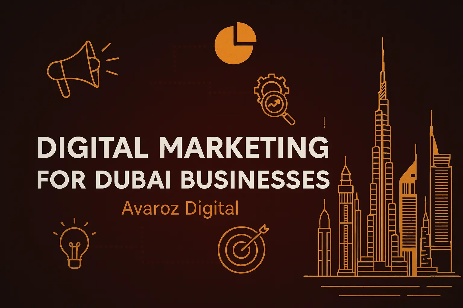 Digital marketing in Dubai visual showing skyline, Avaroz Digital branding for local businesses